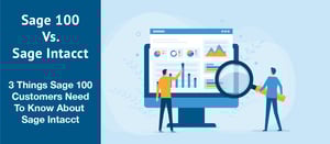 We’re Ready When You Are: 3 Things Sage 100 Customers Need to Know about Sage Intacct