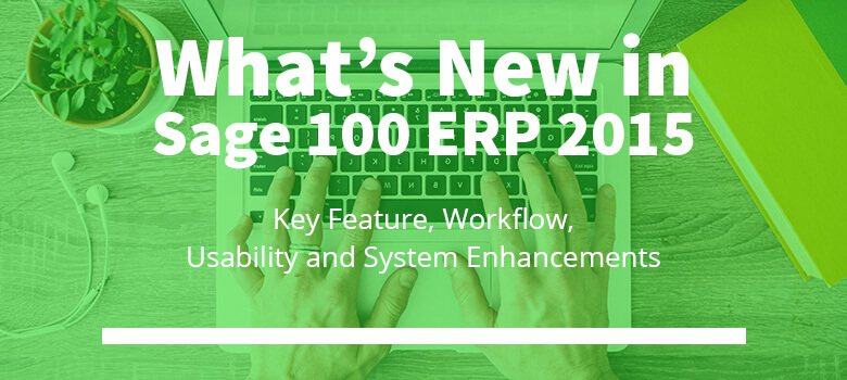 whats-new-in-sage-100-erp-2015